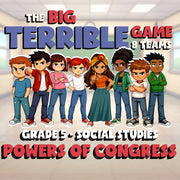 Powers of Congress BIG TERRIBLE GAME - No Prep Grade 5 Socials Review Activity