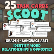 Identify Word Relationships & Opposites SCOOT TASK CARDS ELA Game - Grade 6