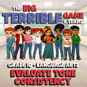 Evaluate Tone Consistency BIG TERRIBLE GAME - No Prep Grade 10 ELA Review