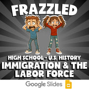 Immigration & the Labor Force FRAZZLED U.S. History Game - No Prep Review