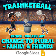 Change to Plural - Family & Friends TRASHKETBALL French Game - No Prep Exercise