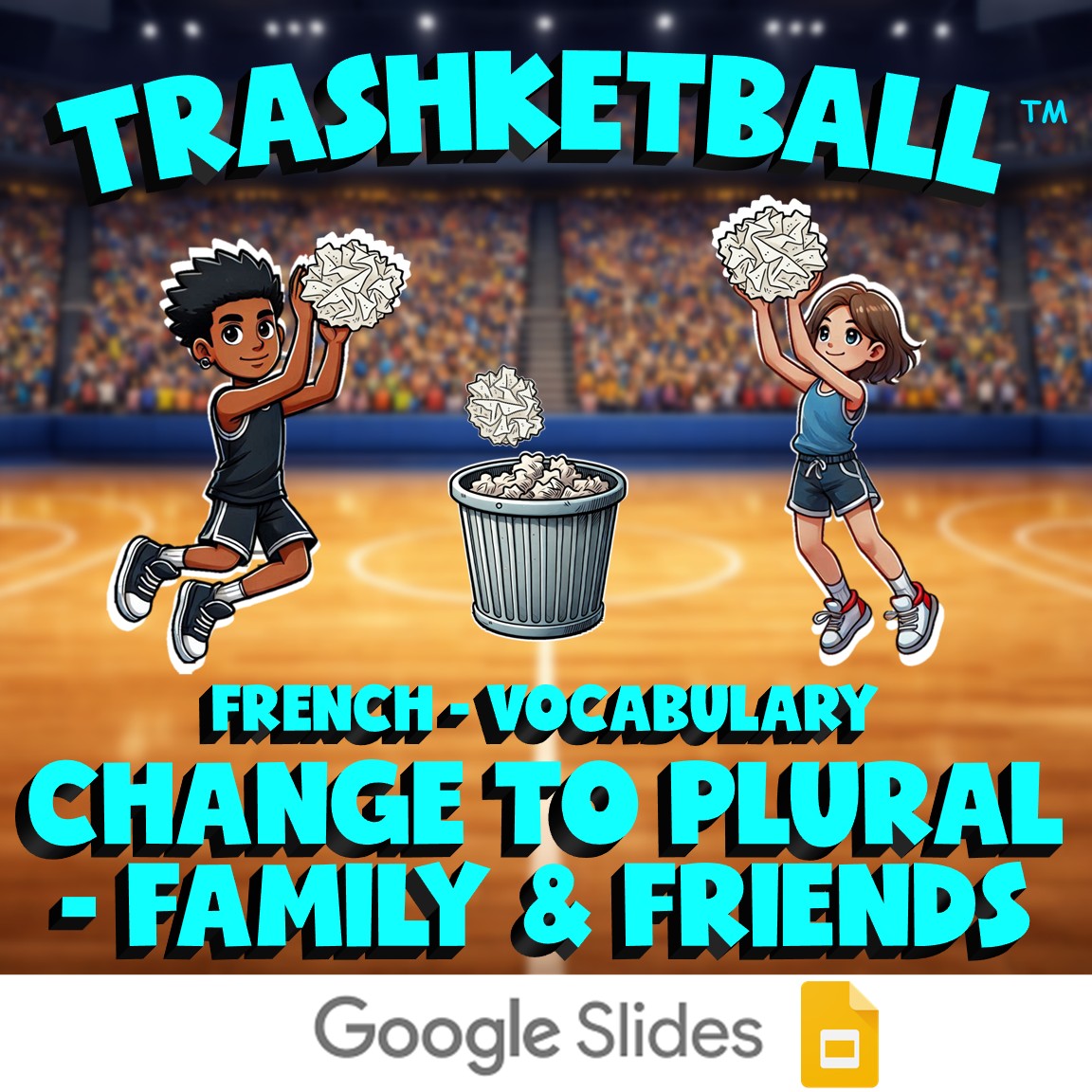 Change to Plural - Family & Friends TRASHKETBALL French Game - No Prep Exercise