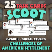 Challenges of American Settlement SCOOT TASK CARDS Socials Game - Grade 5