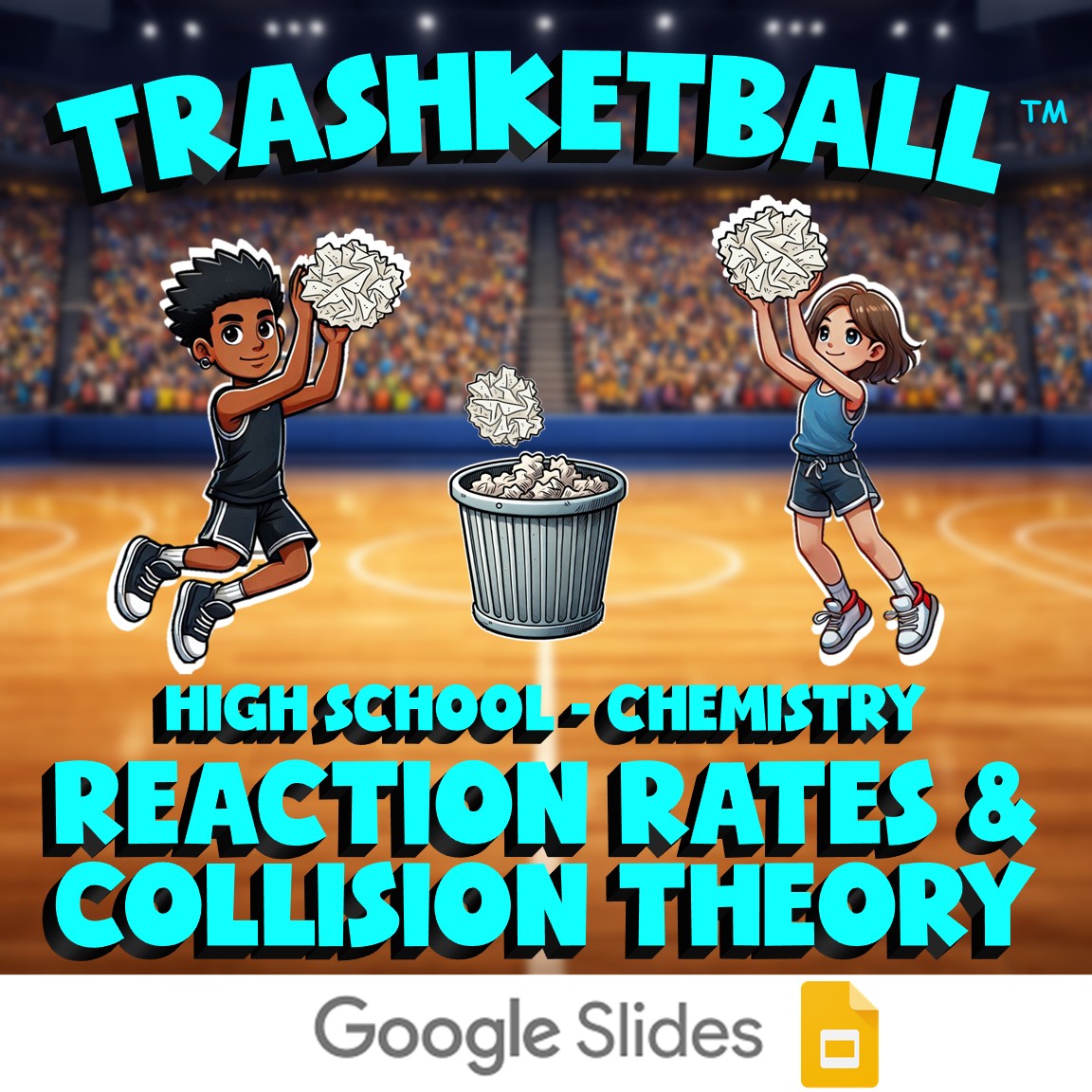 Reaction Rates & Collision Theory TRASHKETBALL Science Game - No Prep Chemistry