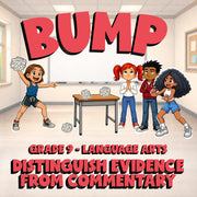 Distinguish Evidence from Commentary BUMP ELA Game - No Prep Grade 9 Review