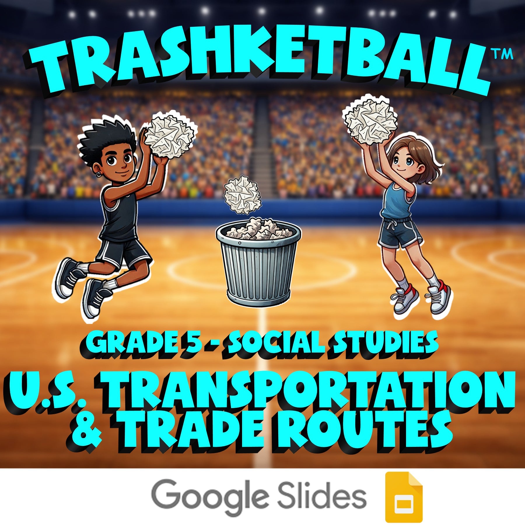 U.S. Transportation & Trade Routes TRASHKETBALL Socials Game - No Prep Grade 5