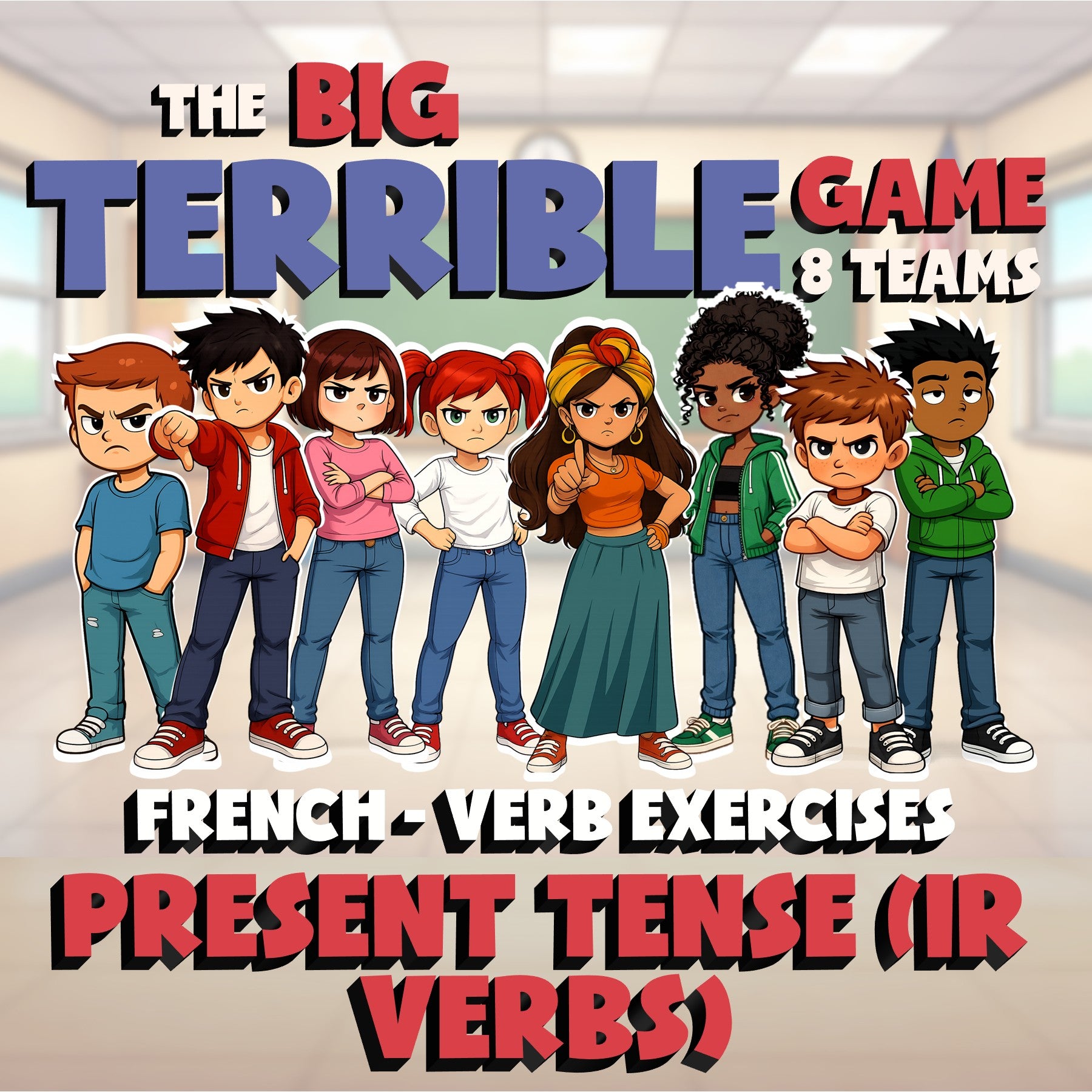 Present Tense (IR Verbs) BIG TERRIBLE GAME - No Prep French Exercise Activity