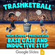 Base Case and Inductive Step TRASHKETBALL Math Game - No Prep PreCalculus Review