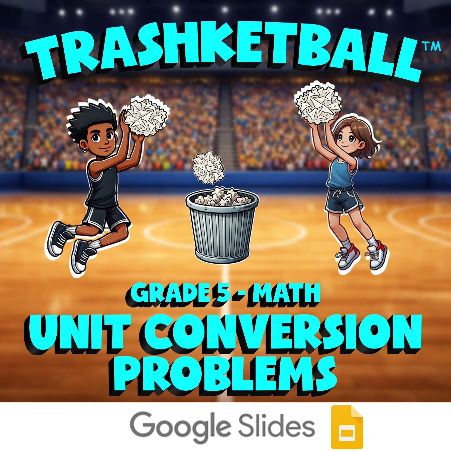 Unit Conversion Problems TRASHKETBALL Math Game - No Prep Grade 5 Review
