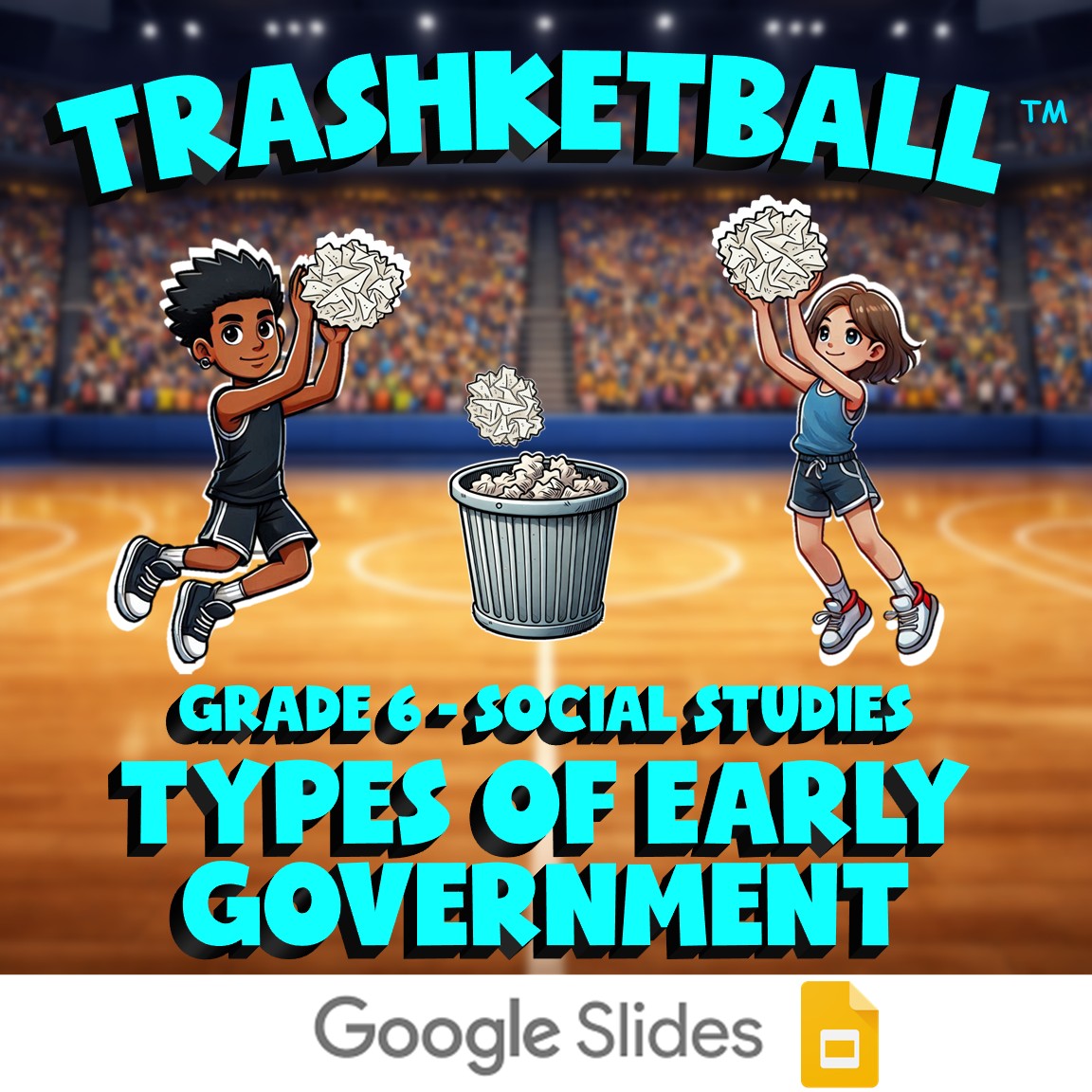 Types of Early Government TRASHKETBALL Socials Game - No Prep Grade 6 Review
