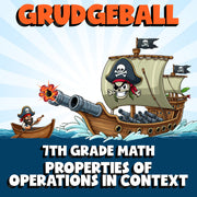 Properties of Operations in Context GRUDGEBALL Math Game - No Prep Grade 7