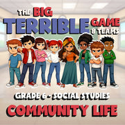 Community Life BIG TERRIBLE GAME - No Prep Grade 6 Socials Review Activity