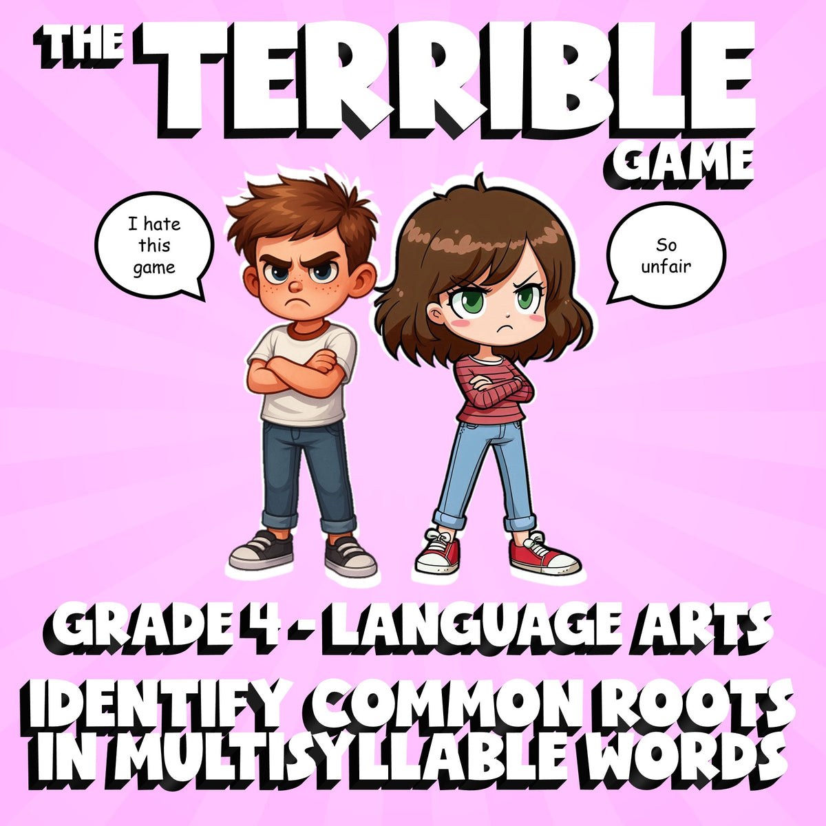 Identify Common Roots in Multisyllable Words THE TERRIBLE GAME - Grade 4 ELA