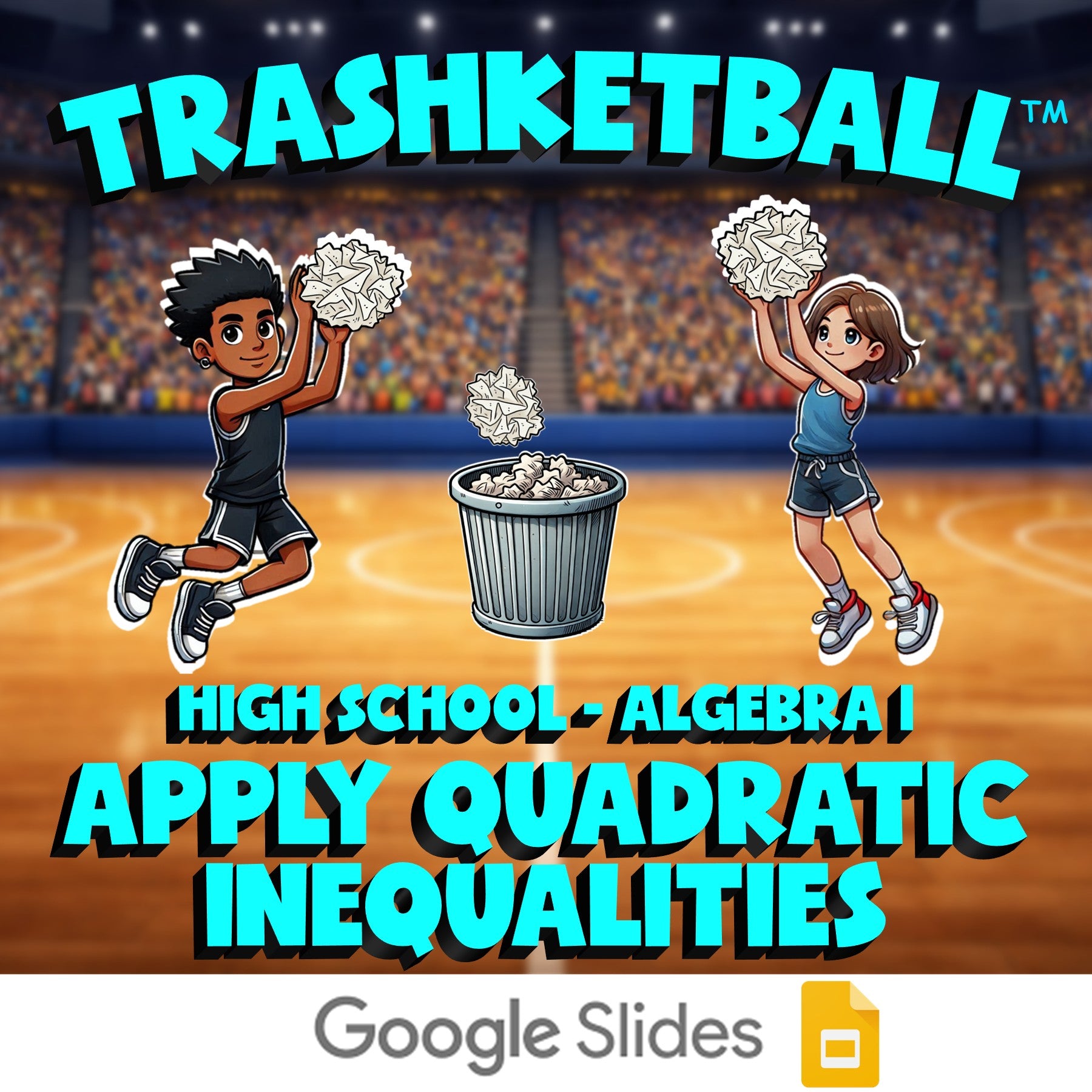 Apply Quadratic Inequalities TRASHKETBALL Math Game - No Prep Algebra 1 Review