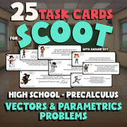 Vectors & Parametrics Problems SCOOT TASK CARDS Math Game - No Prep PreCalculus