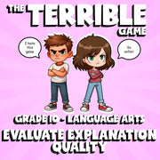 Evaluate Explanation Quality THE TERRIBLE GAME - No Prep Grade 10 ELA Review