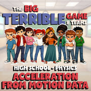 Acceleration from Motion Data BIG TERRIBLE GAME - No Prep Physics Science Review