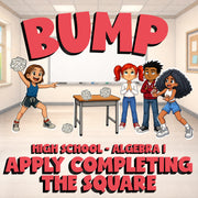 Apply Completing the Square BUMP Math Game - No Prep Algebra 1 Review Activity