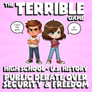 Public Debate Over Security & Freedom THE TERRIBLE GAME - U.S. History Review