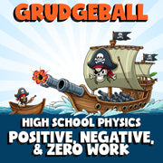 Positive, Negative, & Zero Work GRUDGEBALL Science Game - No Prep Physics Review