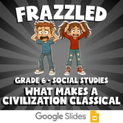 What Makes a Civilization Classical FRAZZLED Socials Game - No Prep Grade 6