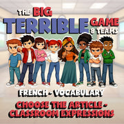 Choose The Article - Classroom Expressions BIG TERRIBLE GAME - French Exercise