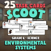 Environmental Systems SCOOT TASK CARDS Science Game - No Prep Grade 6 Review