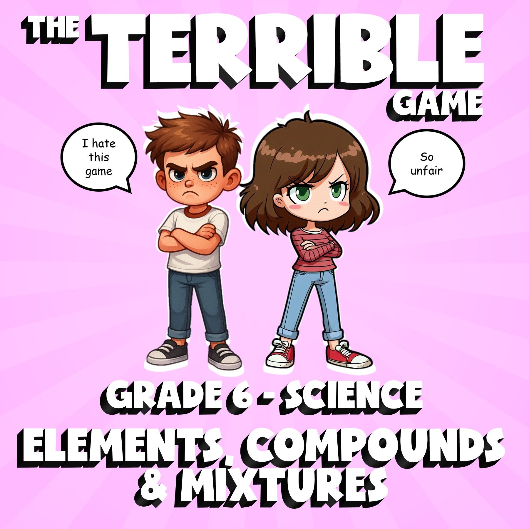 Elements, Compounds & Mixtures THE TERRIBLE GAME - Grade 6 Science Review