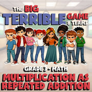 Multiplication as Repeated Addition BIG TERRIBLE GAME - Grade 3 Math Review