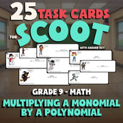 Multiplying a Monomial by a Polynomial SCOOT TASK CARDS Math Game - Grade 9