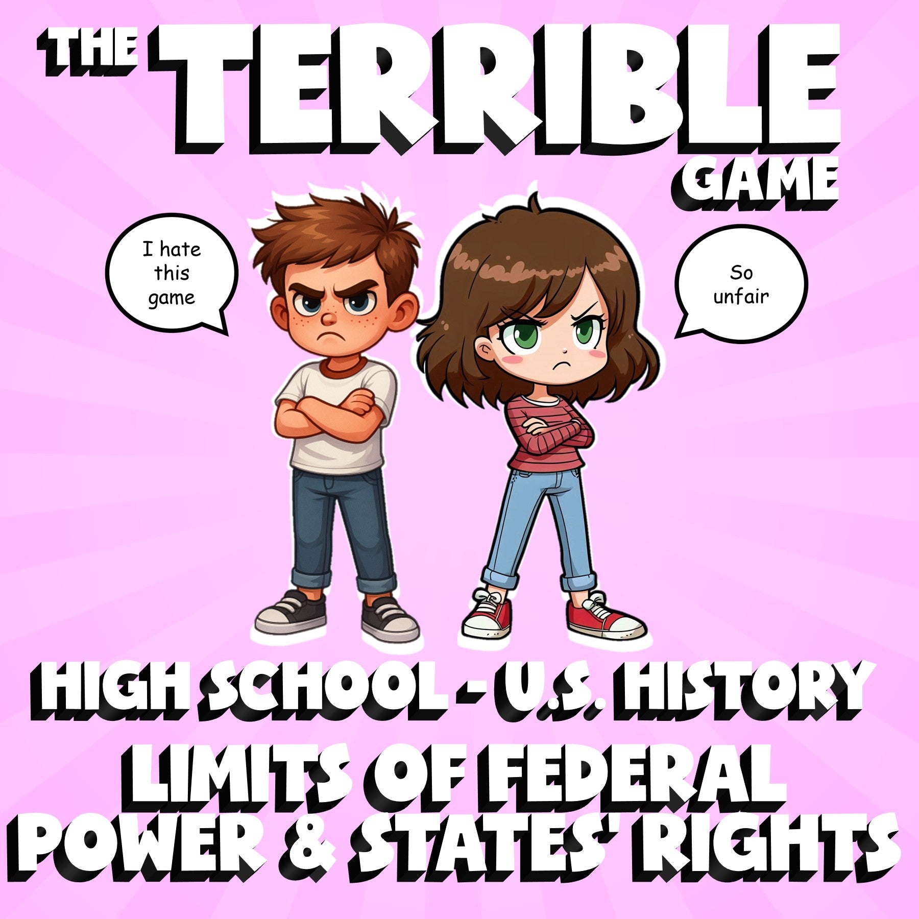 Limits of Federal Power & States’ Rights THE TERRIBLE GAME - U.S. History Review