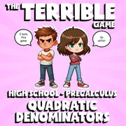 Quadratic Denominators THE TERRIBLE GAME - No Prep PreCalculus Math Review
