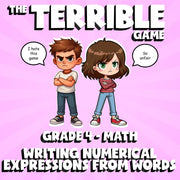 Writing Numerical Expressions from Words THE TERRIBLE GAME - Grade 4 Math Review