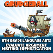 Evaluate Argument Writing Sophistication GRUDGEBALL ELA Game - No Prep Grade 8