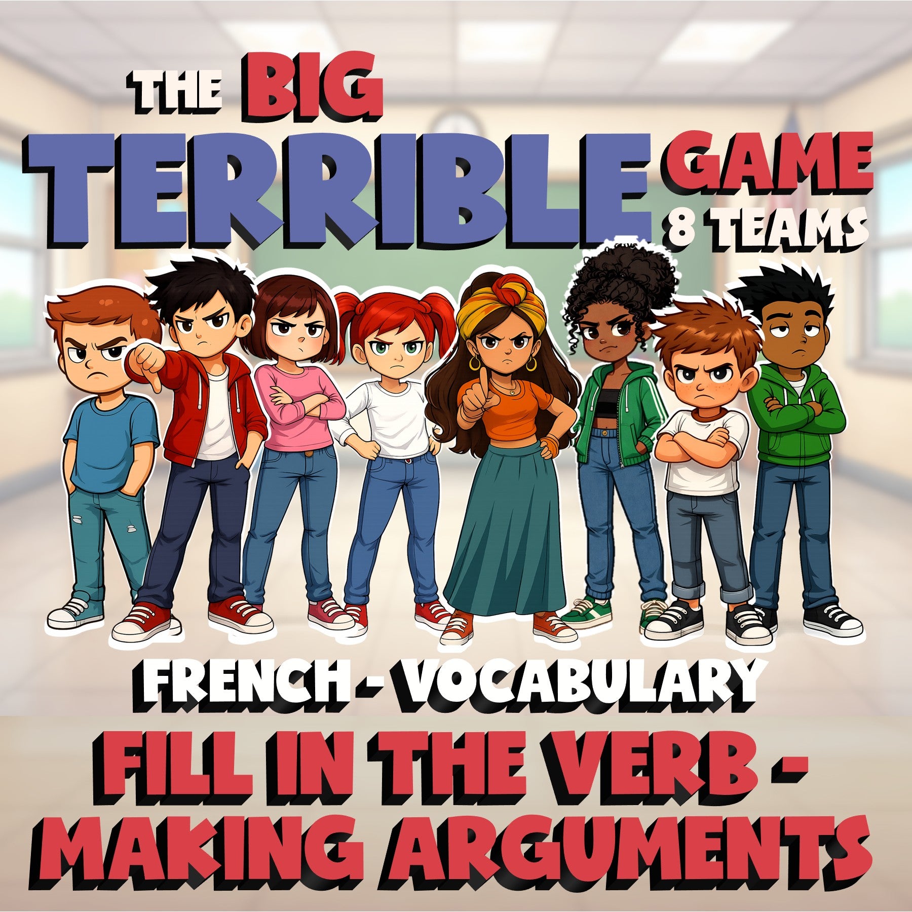 Fill In The Verb - Making Arguments BIG TERRIBLE GAME - No Prep French Exercise
