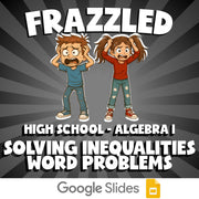 Solving Inequalities Word Problems FRAZZLED Math Game - No Prep Algebra 1 Review