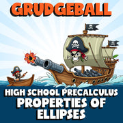 Properties of Ellipses GRUDGEBALL Math Game - No Prep PreCalculus Review