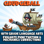 Evaluate Punctuation & Mechanics Corrections GRUDGEBALL ELA Game - Grade 10