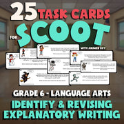 Identify & Revising Explanatory Writing SCOOT TASK CARDS ELA Game - Grade 6