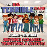 Sentence Scramble - Traditions & Customs BIG TERRIBLE GAME - Spanish Exercise