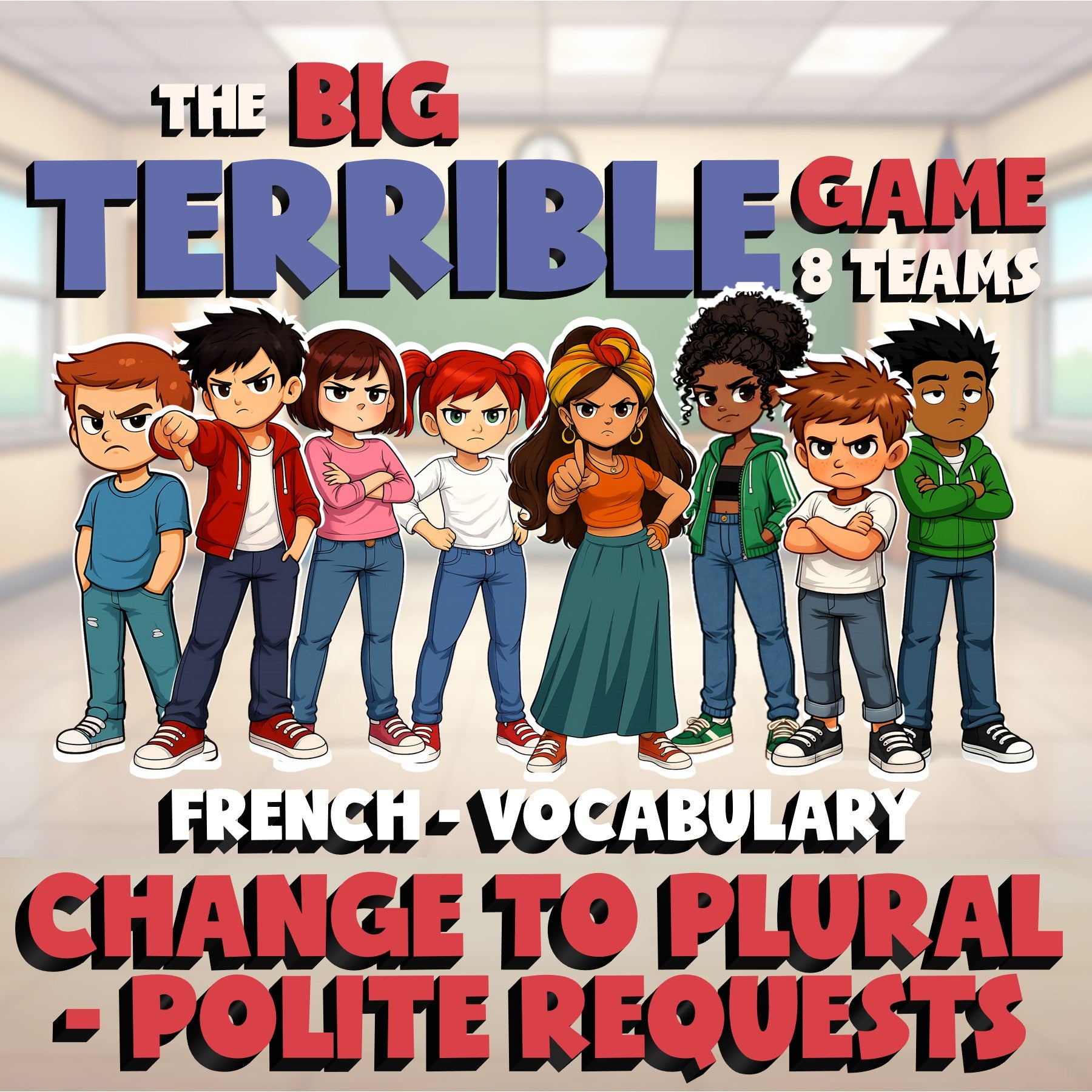 Change to Plural - Polite Requests BIG TERRIBLE GAME - No Prep French Exercise