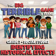 Identifying Historical Effects BIG TERRIBLE GAME - Grade 3 Socials Review