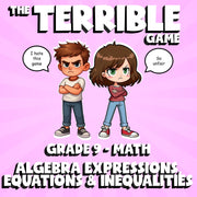 Algebra Expressions, Equations & Inequalities THE TERRIBLE GAME - Grade 9 Math