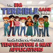Temperature & Heat Applications BIG TERRIBLE GAME - Physics Science Review