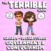 Government & Confucianism THE TERRIBLE GAME - No Prep Grade 6 Socials Review