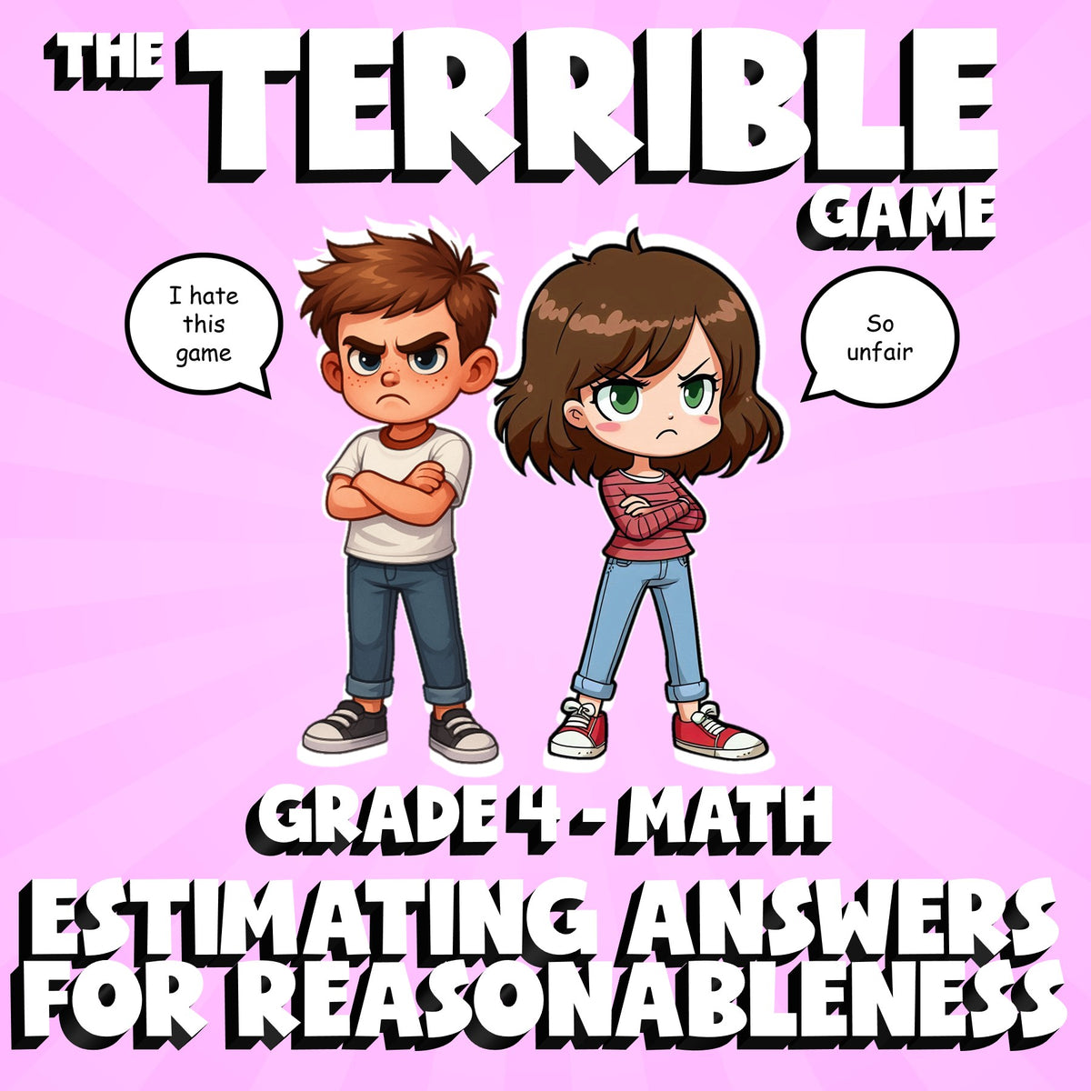 Estimating Answers for Reasonableness THE TERRIBLE GAME - Grade 4 Math Review