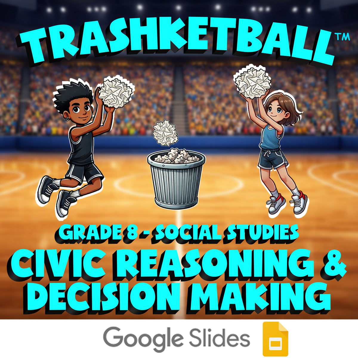 Civic Reasoning & Decision Making TRASHKETBALL Socials Game - No Prep Grade 8
