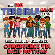 Congruence via Rigid Motions BIG TERRIBLE GAME - No Prep Geometry Math Review
