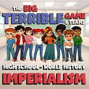 Imperialism BIG TERRIBLE GAME - No Prep World History Review Activity