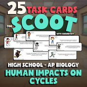 Human Impacts on Cycles SCOOT TASK CARDS Science Game - No Prep AP Biology